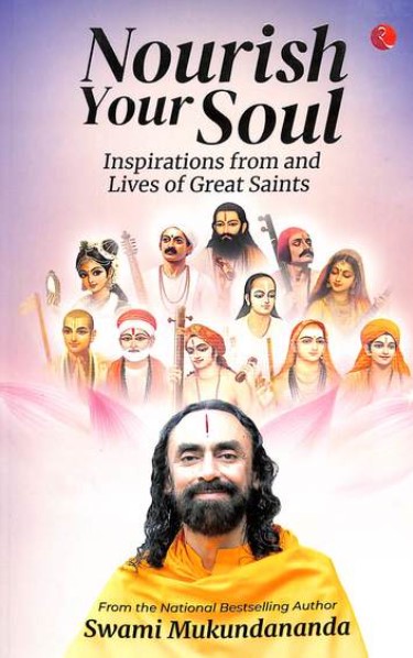 Nourish Your Soul : Inspirations From & Lives Of Great Saints